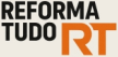 Reforma Tudo RT